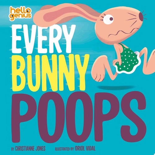 Every Bunny Poops (Hello Genius)
