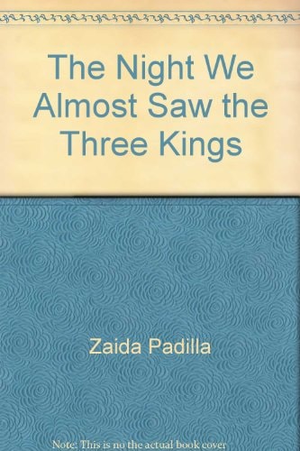 The Night We Almost Saw the Three Kings