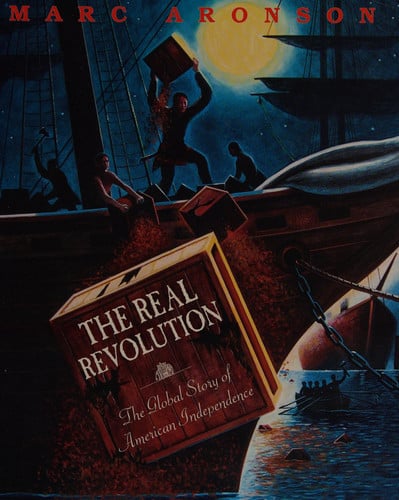The Real Revolution the Global Story of American Independence