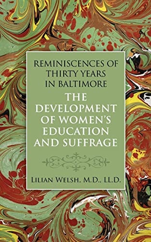 Reminiscences of Thirty Years in Baltimore: The Development of Women's Education