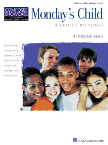 Monday's Child (A Child's Blessings): Hal Leonard Student Piano Library Composer Showcase Intermediate Level