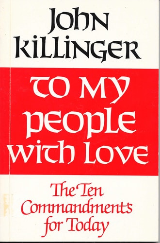 To My People With Love: The Ten Commandments for Today