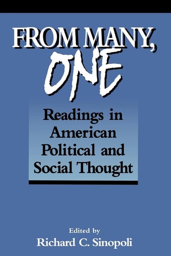 From Many, One: Readings in American Political and Social Thought (Text Teach / Policies)
