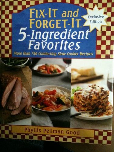 Fix-It and Forget-It 5-Ingredient Favorites Exclusive Edition (More than 750 Comforting Slow-Cooker Recipes)