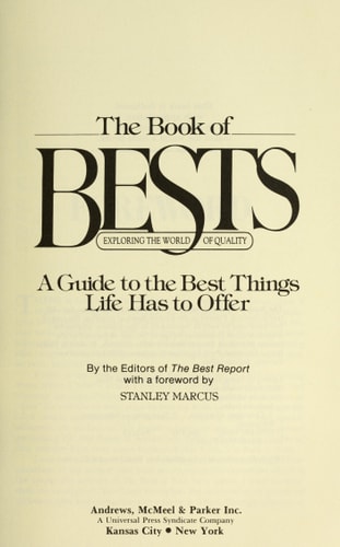 The Book of bests: Exploring the world of quality : a guide to the best things life has to offer