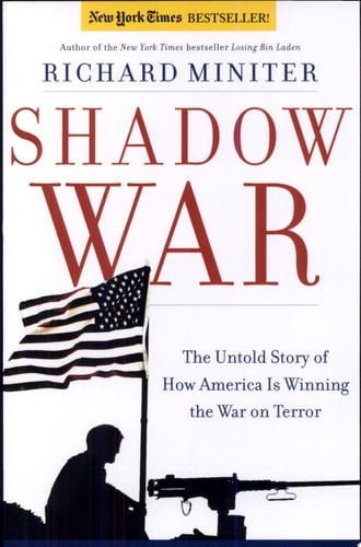 Shadow War: The Untold Story of How Bush Is Winning the War on Terror