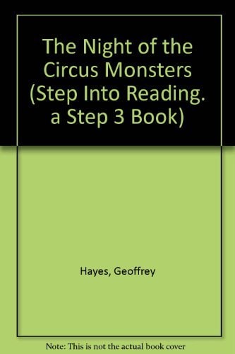 Night of the Circus Monsters (Step into Reading. a Step 3 Book)