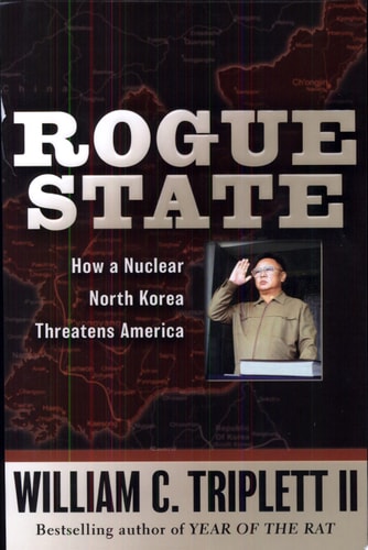 Rogue State: How a Nuclear North Korea Threatens America