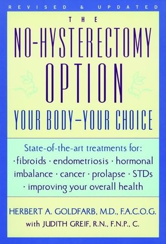 The No-Hysterectomy Option: Your Body—Your Choice