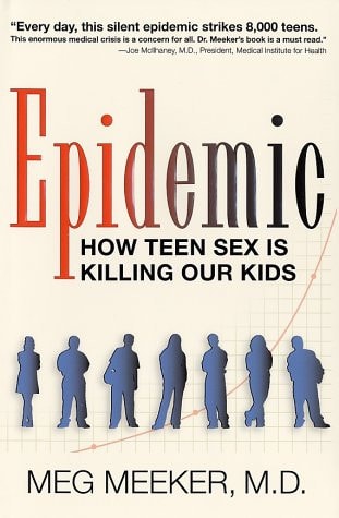 Epidemic: How Teen Sex Is Killing Our Kids