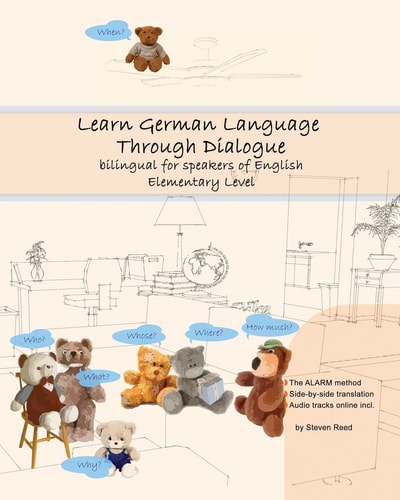 Learn German Language Through Dialogue: bilingual for speakers of English (Graded German Readers)