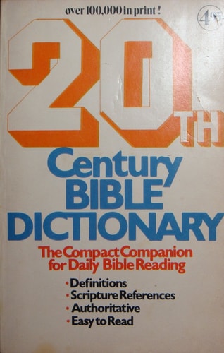 Twentieth Century Bible Dictionary