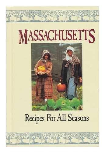 Massachusetts: Recipes for All Seasons