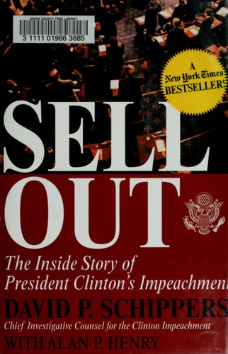 Sellout: The Inside Story of President Clinton's Impeachment