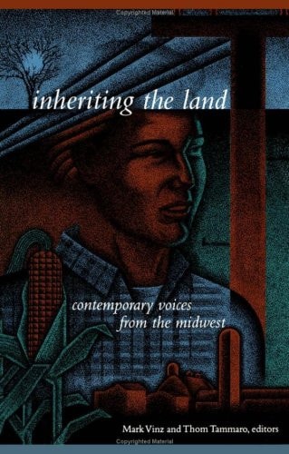 Inheriting The Land: Contemporary Voices from the Midwest