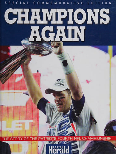 Champions Again - The Story of the Patriots 4th NFL Championship