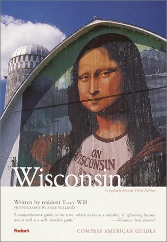 Compass American Guides: Wisconsin, 3rd Edition (Full-color Travel Guide)