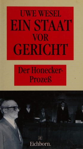 Der Honecker-Prozess: Ein Staat vor Gericht (German Edition)