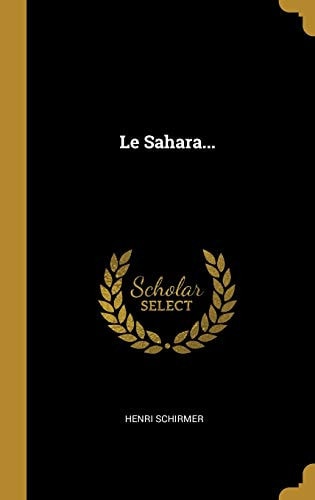 Le Sahara... (French Edition)