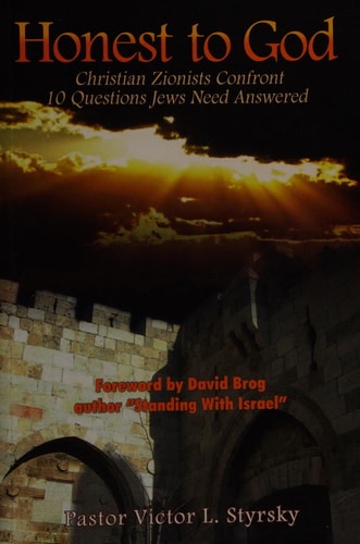 Honest to God "Christian Zionists Confront 10 Questions Jews Need Answered"