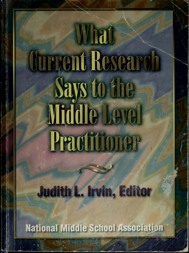 What Current Research Says to the Middle Level Practitioner