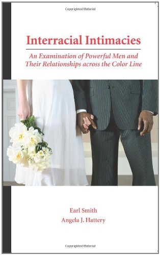 Interracial Intimacies: An Examination of Powerful Men and Their Relationships across the Color Line