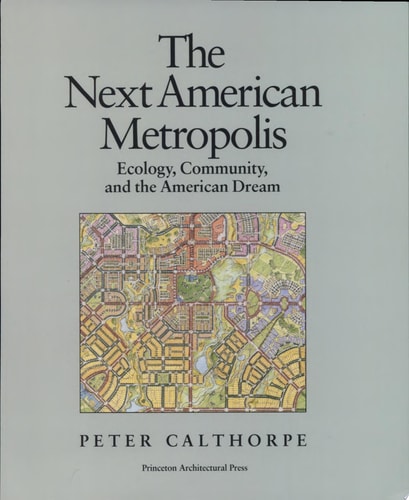 The Next American Metropolis: Ecology, Community, and the American Dream