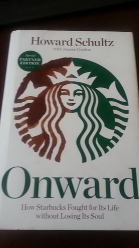 Onward, How Starbucks Fought for Its Life without Losing Its Soul