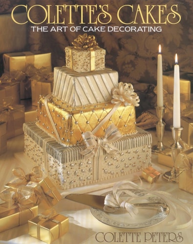 Colette's Cakes The Art of Cake Decorating