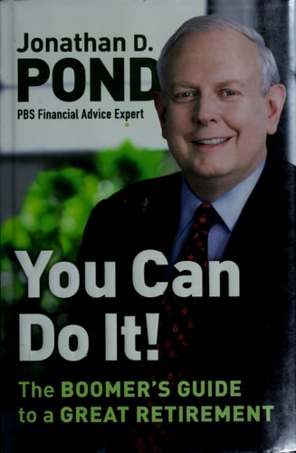 You Can Do It!: The Boomer's Guide to a Great Retirement