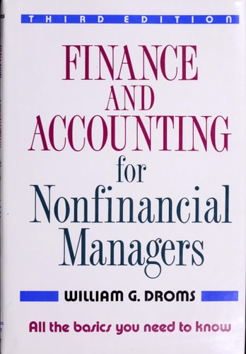 Finance And Accounting For Non-financial Managers, 3e, All The Basics You Need To Know