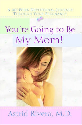 You're Going To Be My Mom!