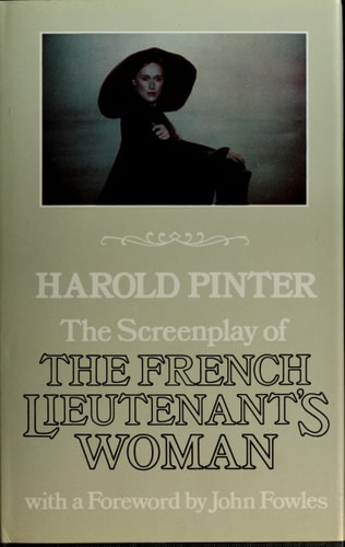 The Screenplay of The French Lieutenant's Woman
