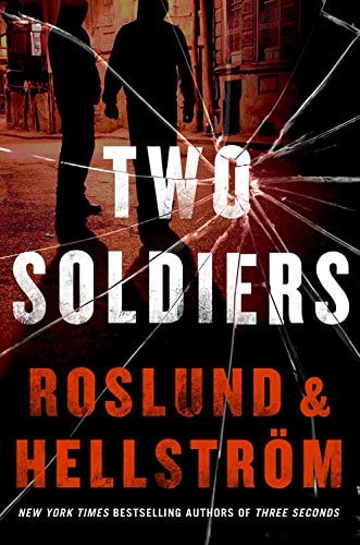 Two Soldiers (A Ewert Grens Thriller, 5)