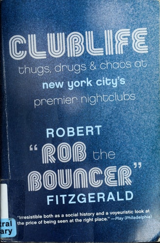 Clublife: Thugs, Drugs, and Chaos at New York City's Premier Nightclubs
