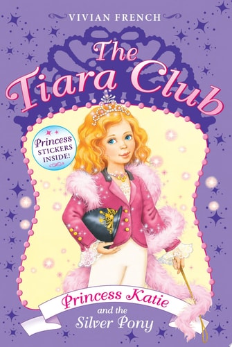 Princess Katie and the Silver Pony (The Tiara Club, No. 2)