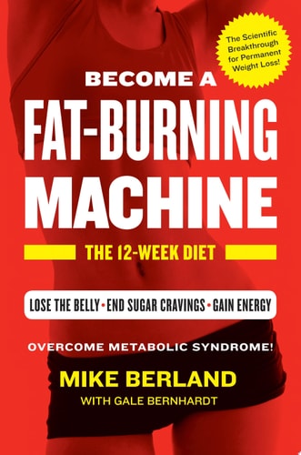Fat-Burning Machine: The 12-Week Diet