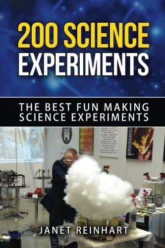 200 Science Experiments: The Best Fun Making Science Experiments