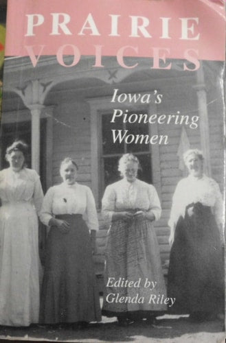 Prairie Voices: Iowa's Pioneering Women