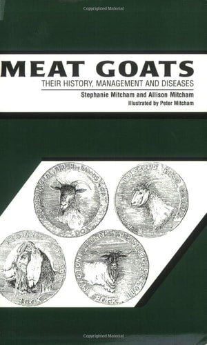 Meat Goats : Their History, Management and Diseases