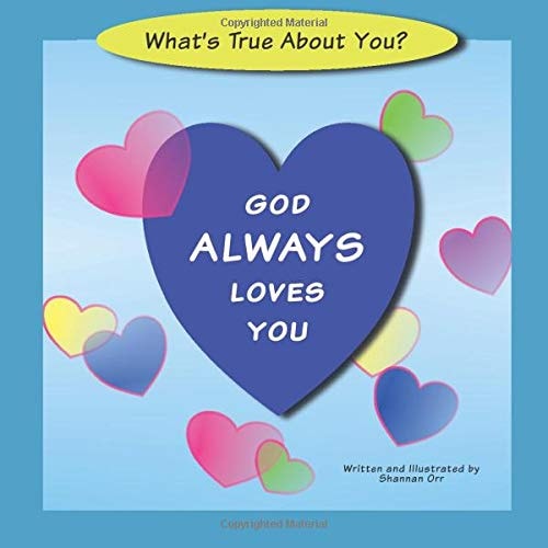 God Always Loves You (What's True About You)