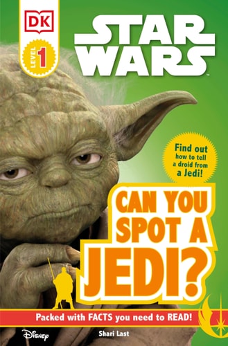 DK Readers L0: Star Wars: Can You Spot a Jedi? Find Out How to Tell a Droid from a Jedi!