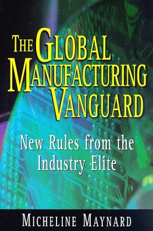 The Global Manufacturing Vanguard: New Rules from the Industry Elite