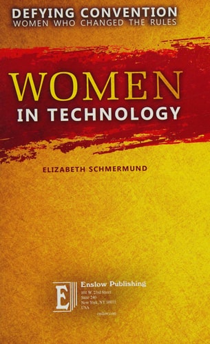 Women in Technology (Defying Convention: Women Who Changed the Rules)