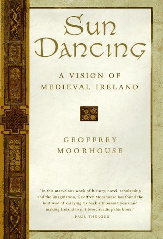 Sun Dancing A Vision of Medieval Ireland