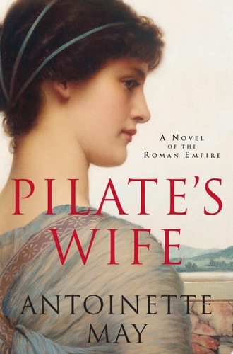 Pilate's Wife: A Novel of the Roman Empire