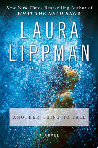 Another Thing to Fall: A Novel (Tess Monaghan Novel)