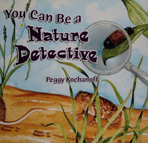 You Can Be A Nature Detective