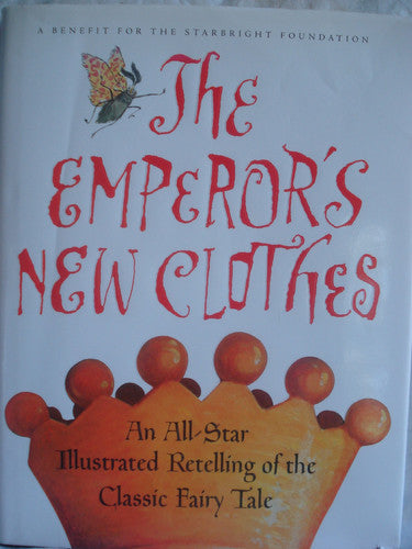 Hans Christian Andersen's The Emperor's New Clothes An All-star Retelling of the Classic Fairy Tale