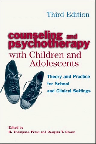 Counseling and Psychotherapy with Children and Adolescents: Theory and Practice for School and Clinical Settings